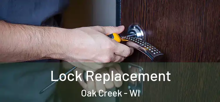 Lock Replacement Oak Creek - WI