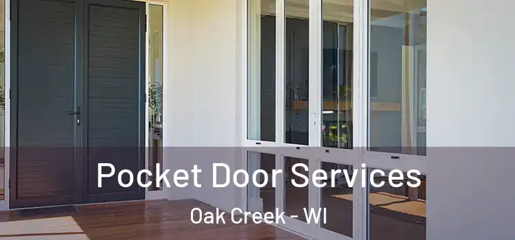 Pocket Door Services Oak Creek - WI